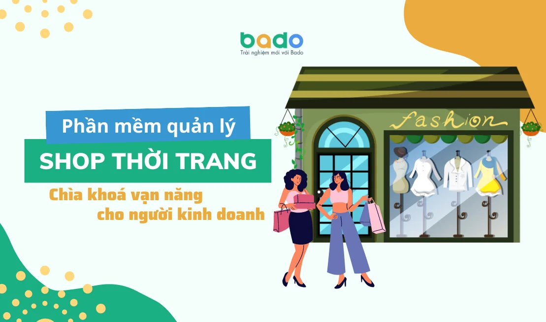 Phần mềm quản lý shop thời trang - Chìa khóa vạn năng cho người kinh doanh 